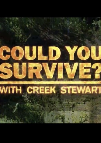 Could You Survive? with Creek Stewart