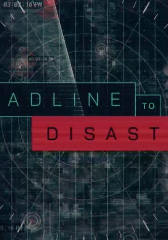 Deadline to Disaster - Season 1