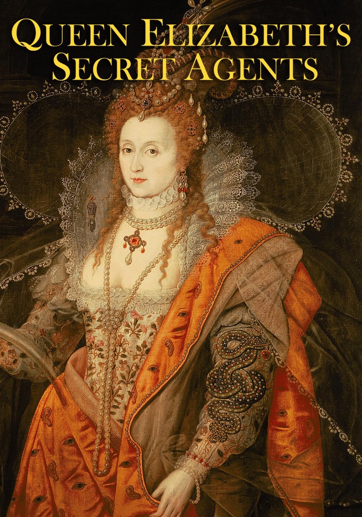 Elizabeth I's Secret Agents - streaming online