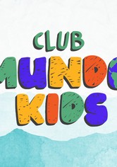 Club Mundo Kids - Club Mundo Kids