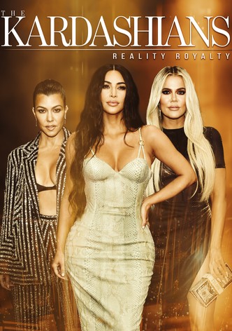 The Kardashians: Reality Royalty