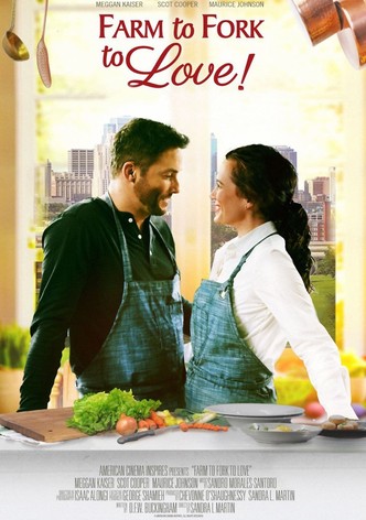 Farm to Fork to Love - Liebe geht durch den Magen