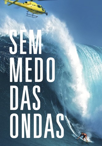 Sem Medo Das Ondas: A vida de Laird Hamilton