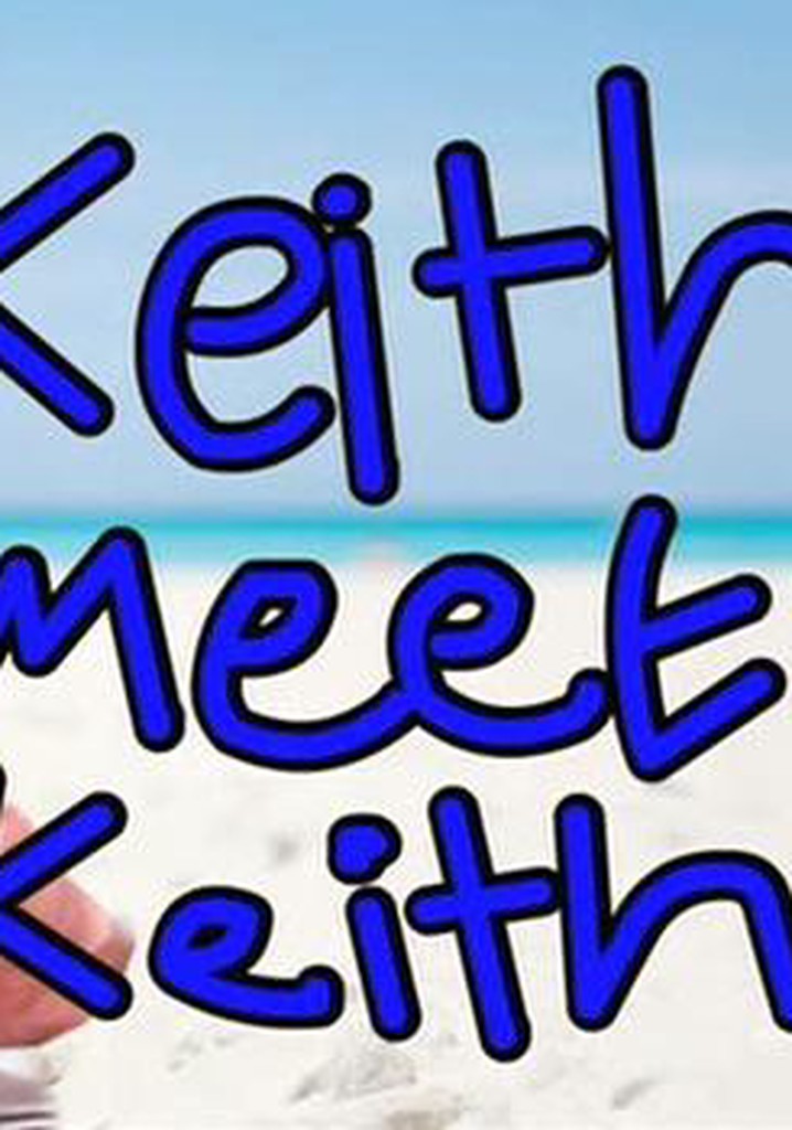 Keith Meets Keith