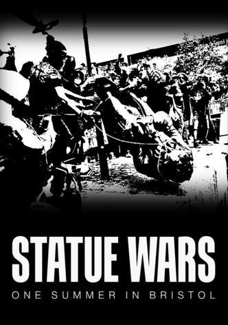 Statue Wars: One Summer in Bristol
