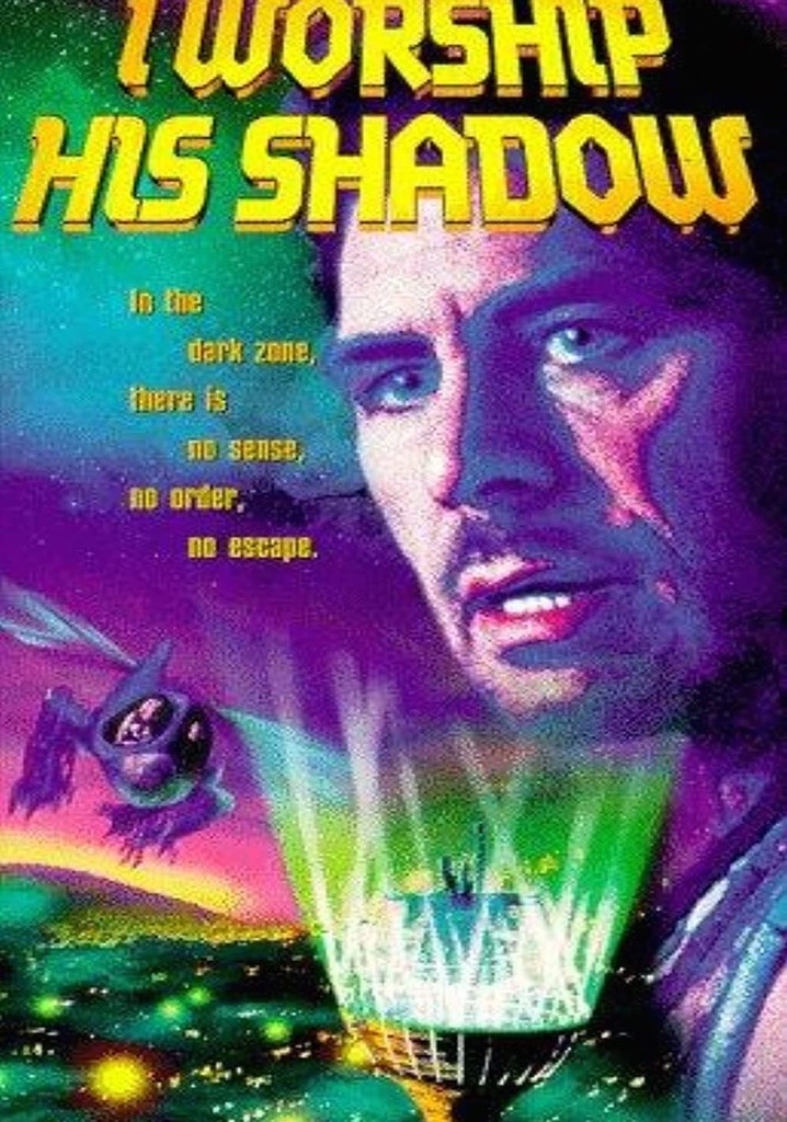 I Worship His Shadow