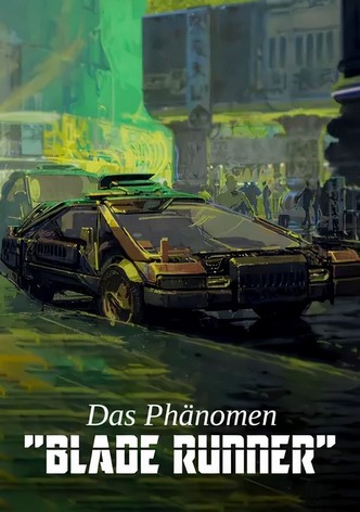 Das Phänomen Blade Runner