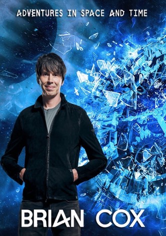 Brian Cox's Adventures in Space and Time