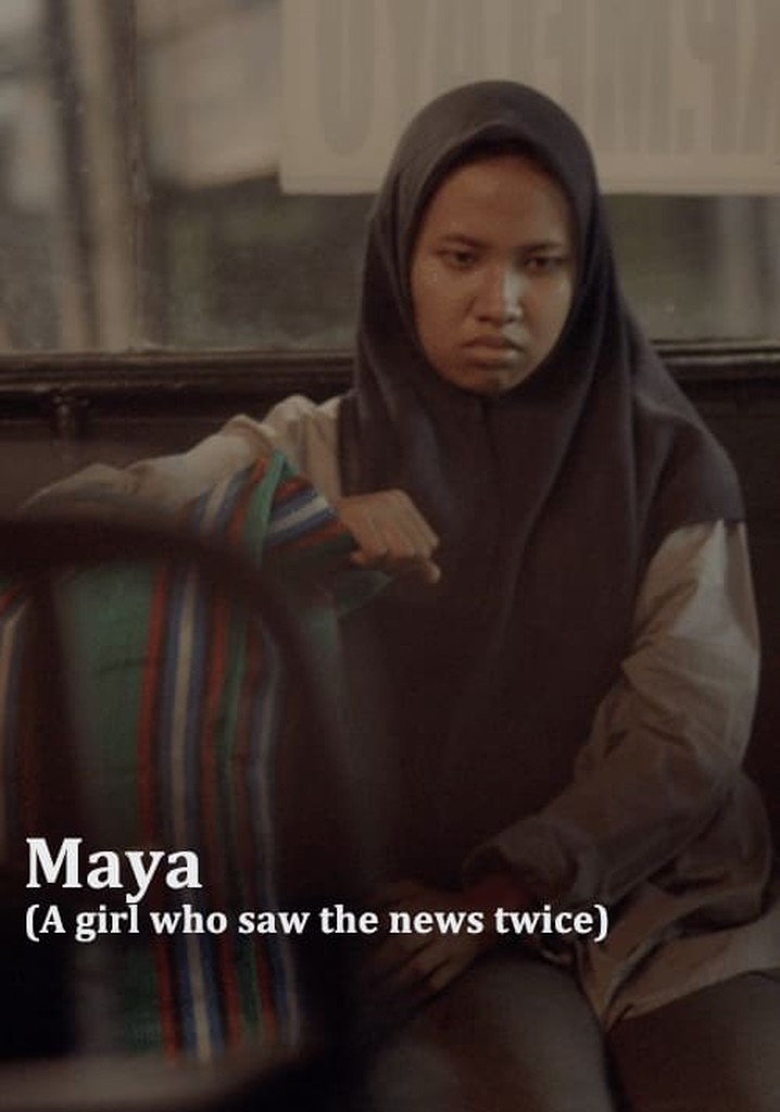 Maya (A Girl Who Saw the News Twice)