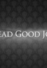 Dead Good Job - Season 1