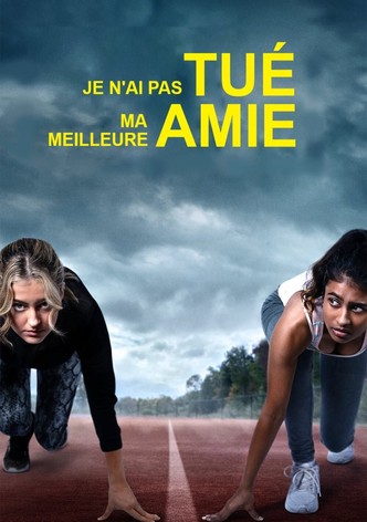 Je n'ai pas tué ma meilleure amie