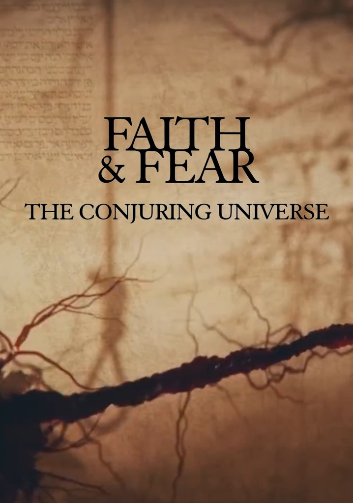 Faith & Fear: The Conjuring Universe