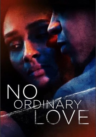 No Ordinary Love