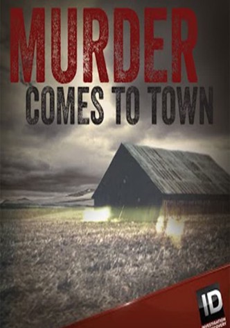 Murder Comes To Town