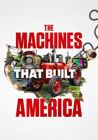 The Machines That Built America