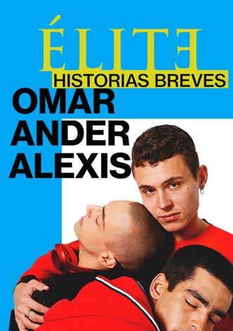 Élite historias breves: Omar Ander Alexis