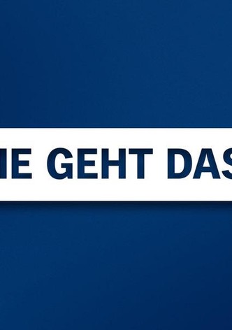 Wie geht das?