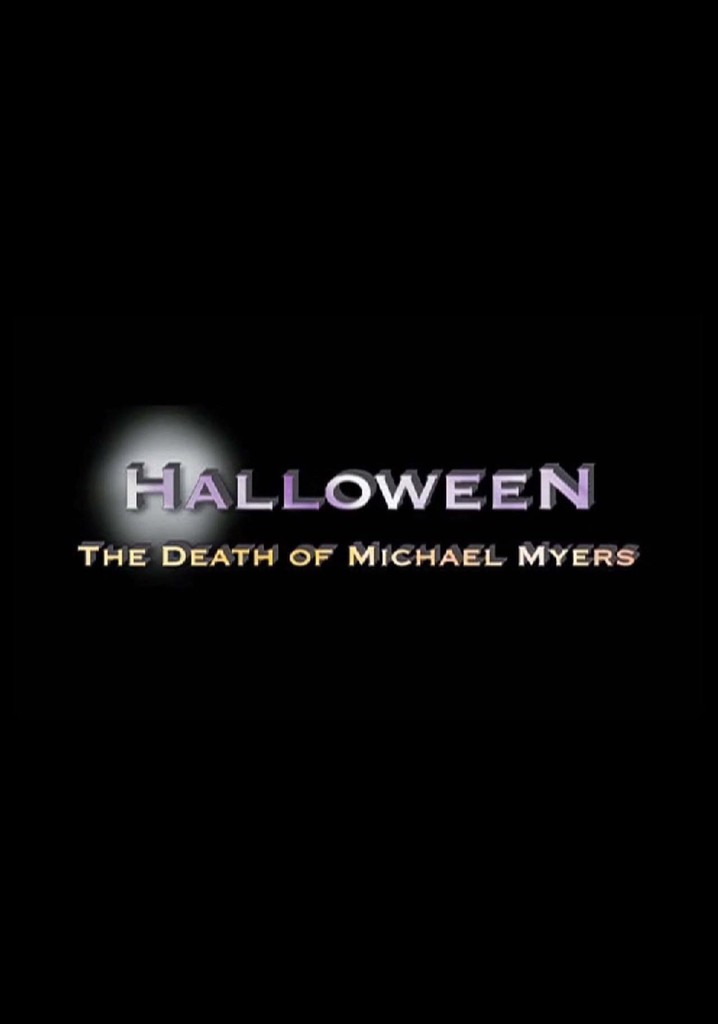 Halloween: The Death of Michael Myers