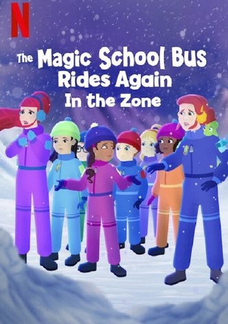 The Magic School Bus Rides Again: In the Zone