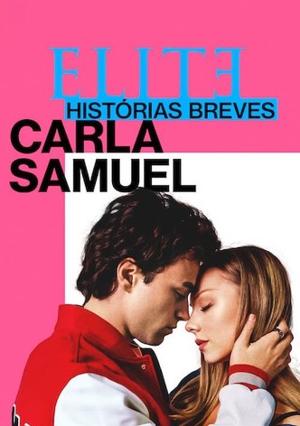 Elite Histórias Curtas: Carla Samuel