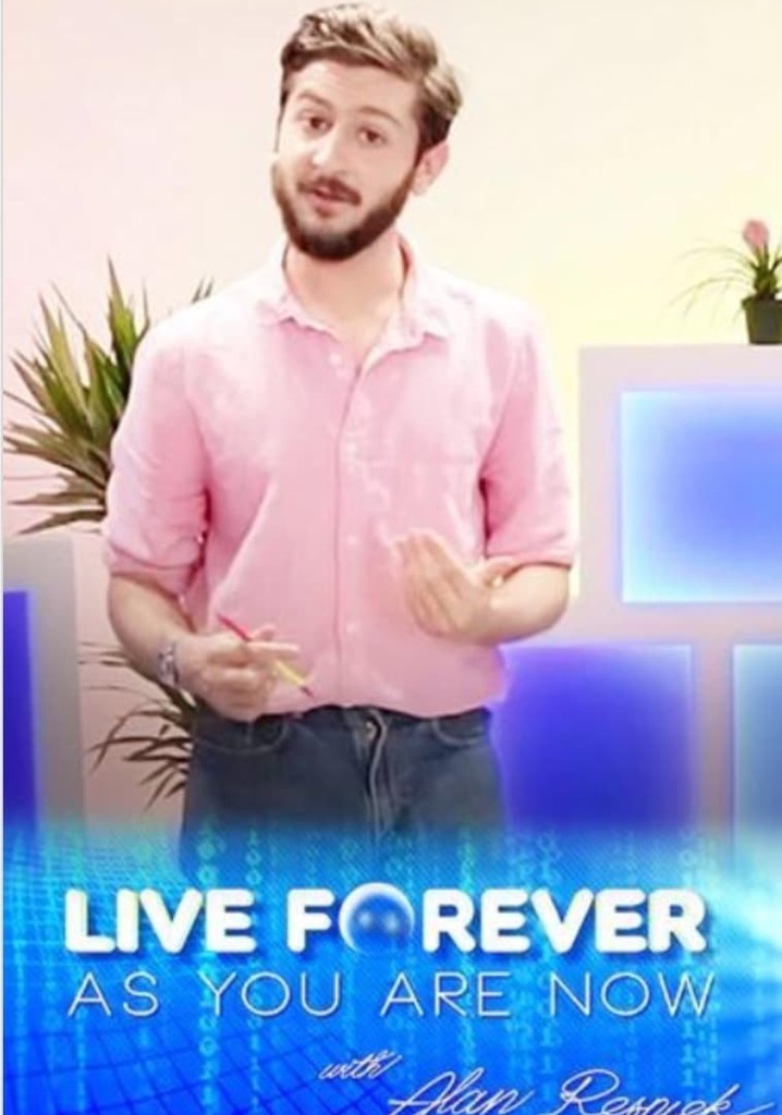 Live Forever as You Are Now with Alan Resnick