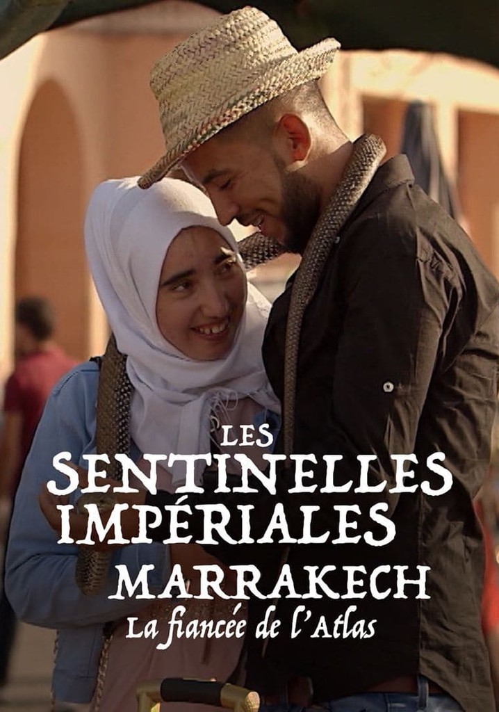 Les sentinelles impériales : Marrakech, la fiancée de l'Atlas