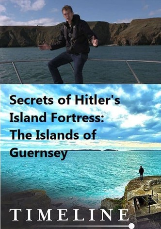 Secrets of Hitler's Island Fortress - The Islands of Guernsey