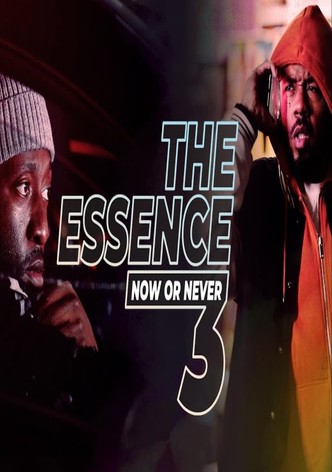 The Essence 3: Now or Never
