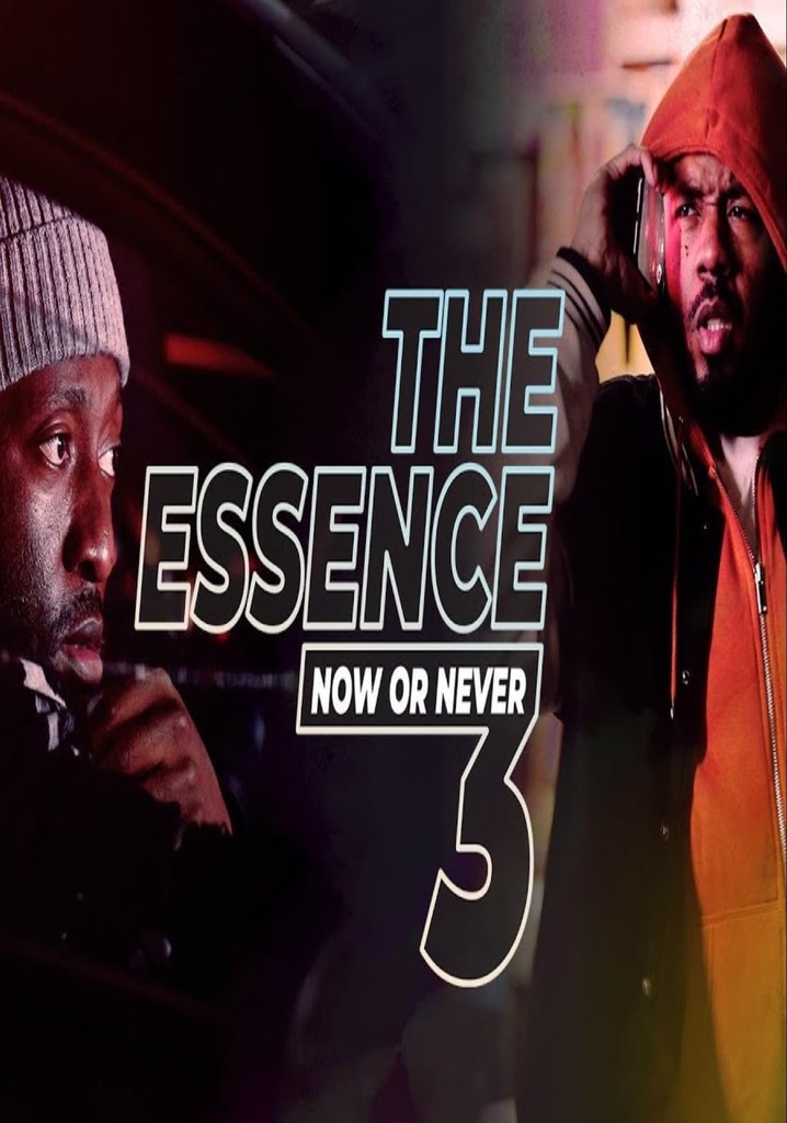 The Essence 3: Now or Never