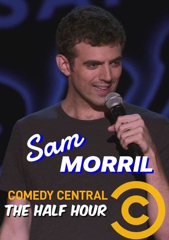 Sam Morril: The Half Hour