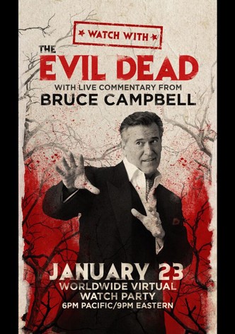 Watch With... Bruce Campbell presents Evil Dead