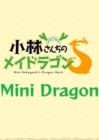 Kobayashi-san Chi no Maid Dragon S: Mini Dragon