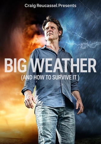 Big Weather (and how to survive it)