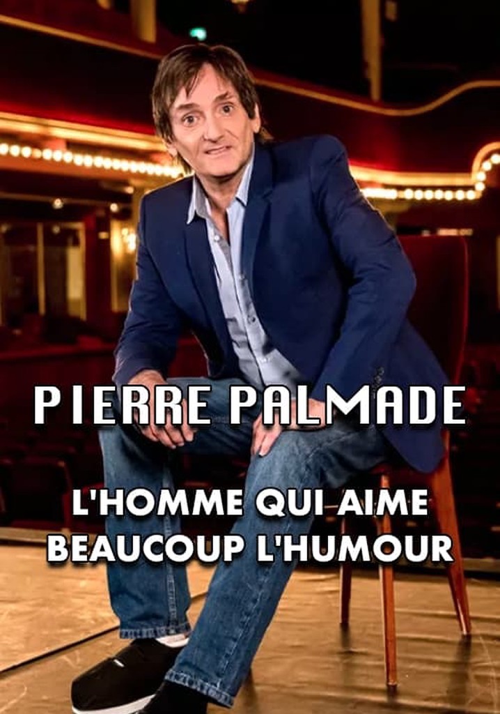 Pierre Palmade : l'homme qui aime beaucoup l'humour