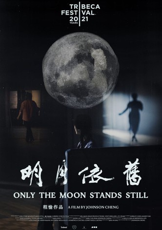 Only the Moon Stands Still