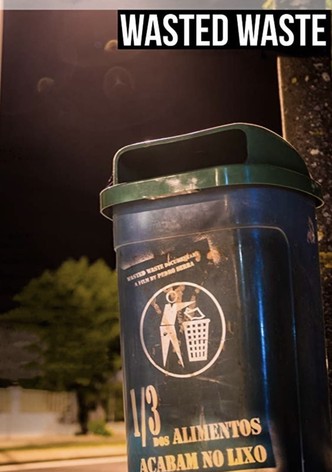 Wasted Waste