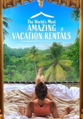 The World's Most Amazing Vacation Rentals - Season 1