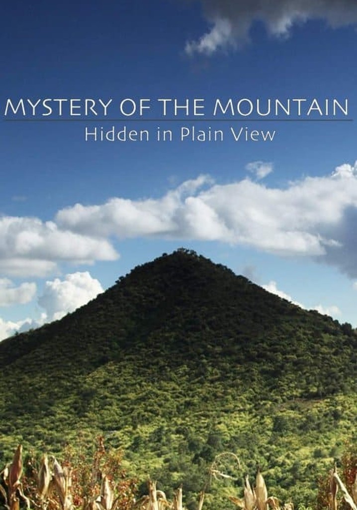 Mystery of the Mountain: Hidden In Plain View