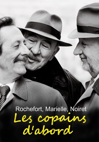 Rochefort, Marielle, Noiret: Les copains d'abord