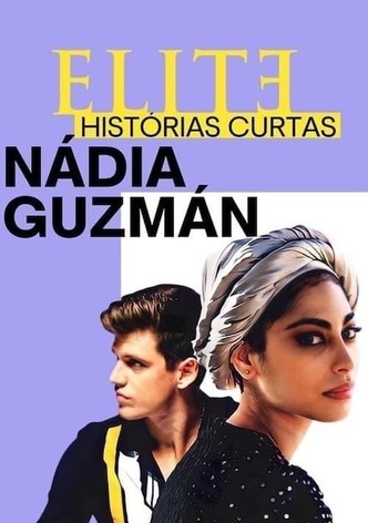 Elite Histórias Curtas: Nadia Guzmán