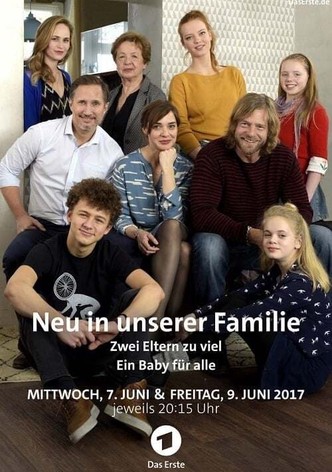 Neu in unserer Familie (1/2) - Zwei Eltern zu viel