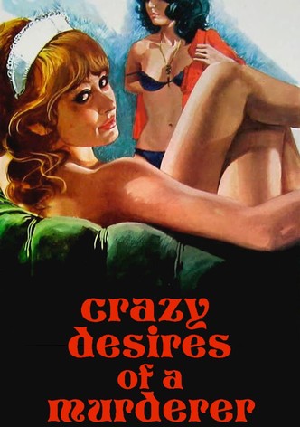 Crazy Desires of a Murderer