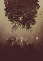 Beneath the Trees