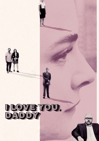 I Love You, Daddy