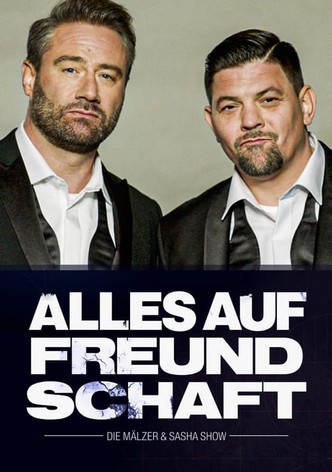Alles auf Freundschaft – Die Mälzer & Sasha Show