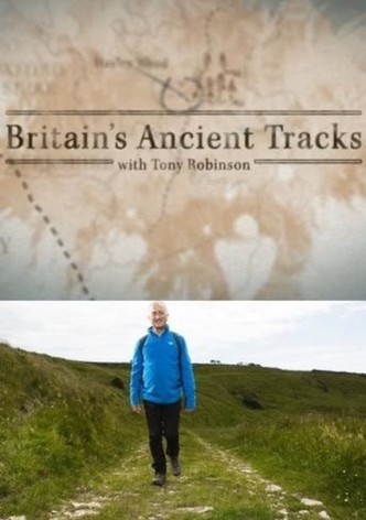 Britain's Ancient Tracks with Tony Robinson