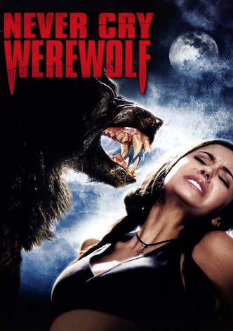Never Cry Werewolf