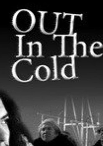 Out In the Cold