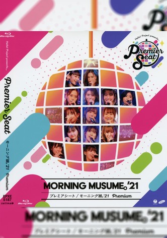 Hello! Project presents... "premier seat" ~Morning Musume.'21 Premium~