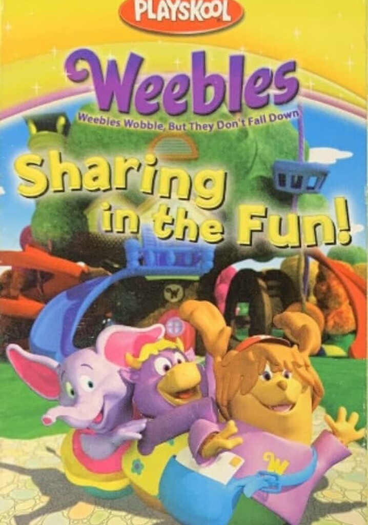Weebles: Sharing in the Fun